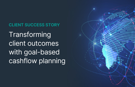 CSS Transforming Client Outcomes With Goal Based Cashflow Planning